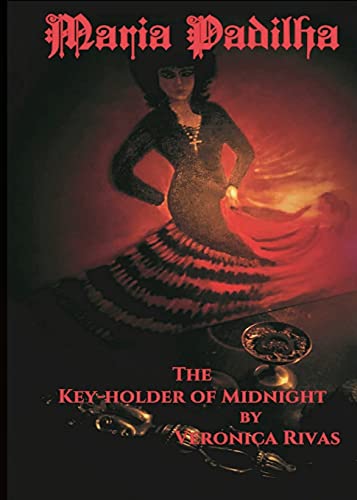 Maria Padilha: The Key-holder of Midnight: The Keyholder (The Divine Dark Feminine, Band 3) von Veneficia Publications