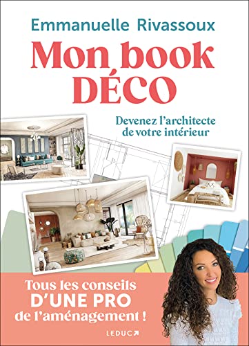 Mon book déco: Devenez l'architecte de votre intérieur von LEDUC