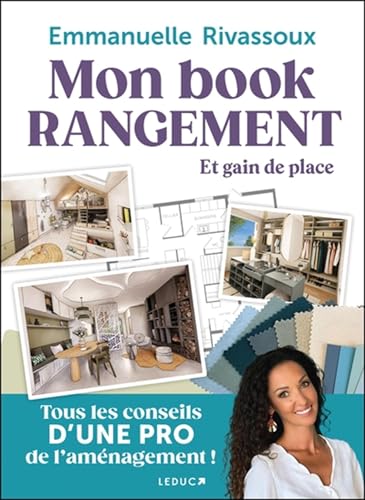 Mon book rangement et gain de place: Tous les conseils d'une pro de l'aménagement ! von LEDUC