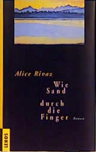 Wie Sand durch die Finger: Roman