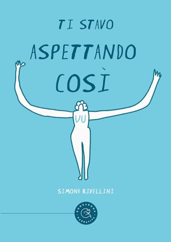Ti stavo aspettando così (Narrativa) von bookabook