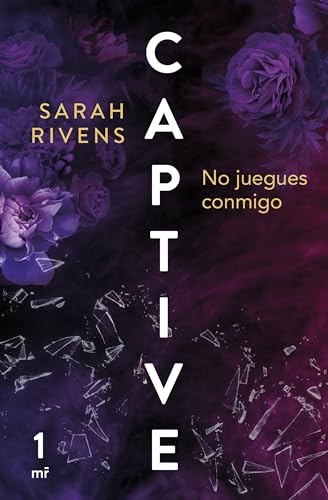 Captive: No juegues conmigo (Martínez Roca, Band 1) von Ediciones Martínez Roca