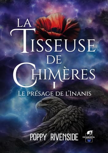 La Tisseuse de chimères - Tome 1: Le présage de l'Inanis