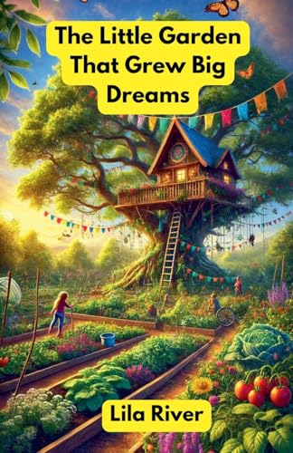 The Little Garden That Grew Big Dreams (Community and Society) von The Good Child Bookstore