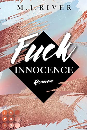 Fuck Innocence (Fuck-Perfection-Reihe 3): New Adult Liebesroman mit spannungsgeladenen Crime-Elementen von Carlsen Verlag GmbH