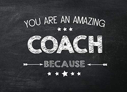 You Are An Amazing Coach Because: Prompted Fill In The Blank Book von Independently published