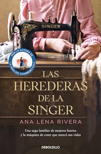 Las herederas de la Singer (Best Seller) von NUEVAS EDICIONES DEBOLSILLO S.L