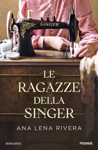 Le ragazze della Singer von Piemme