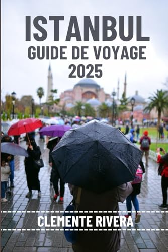 ISTANBUL GUIDE DE VOYAGE: Découvrez les trésors cachés et les secrets locaux. Tout ce que vous devez savoir avant de partir. ISTANBUL GUIDE DE VOYAGE: Découvrez les trésors cachés et les secrets locaux. Tout ce que vous devez savoir avant de partir. von Independently published
