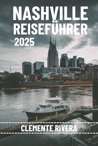 NASHVILLE REISEFÜHRER: Enthüllung des Herzens und der Seele von Music City NASHVILLE REISEFÜHRER: Enthüllung des Herzens und der Seele von Music City von Independently published