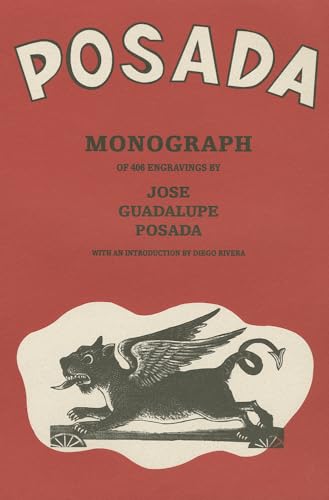 Posada Monografía 2 ed.: 406 Grabados de José Guadalupe Posada