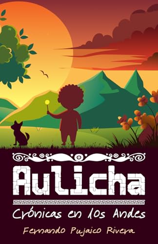 Aulicha: Crónicas en los Andes von Publicación independiente