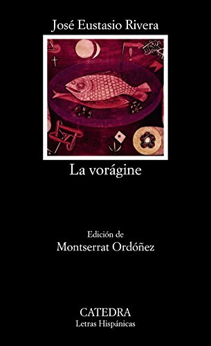 La vorágine (Letras Hispánicas)
