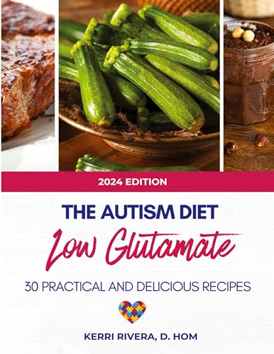 The Autism Diet Low Glutamate von Not Avail