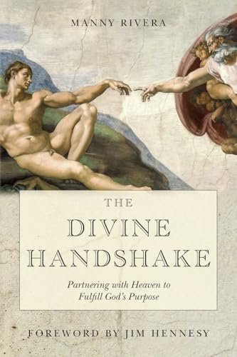 The Divine Handshake: Partnering with Heaven to Fulfill God's Purpose von Palmetto Publishing