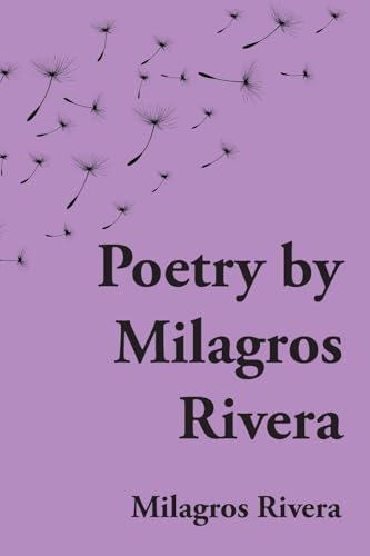Poetry by Milagros Rivera Poetry by Milagros Rivera von Newman Springs