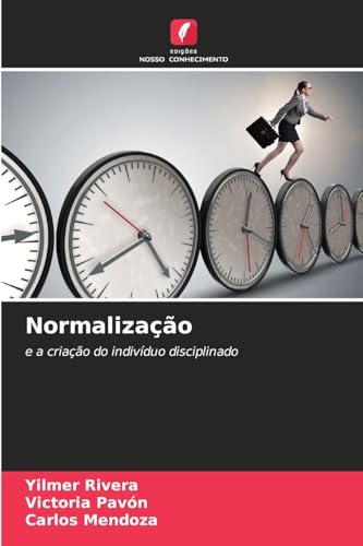 Normalização: e a criação do indivíduo disciplinado von Edições Nosso Conhecimento