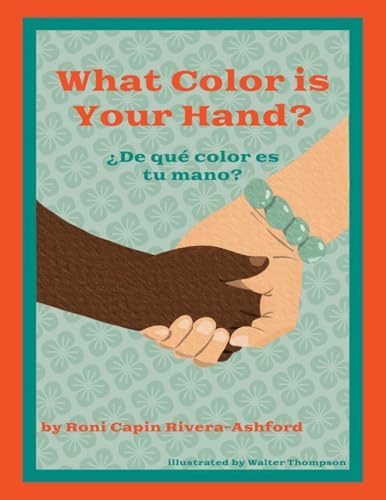 What Color is Your Hand? ¿De qué color es tu mano? von Archway Publishing