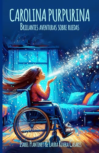 Carolina Purpurina: Brillantes aventuras sobre ruedas (edición a color) (Spanish Edition) von Editorial Letra Minúscula