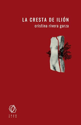 La cresta de Ilión von Editorial Tránsito