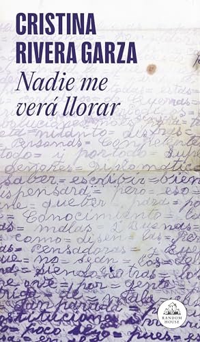 Nadie me verá llorar / No One Will See Me Cry von Literatura Random House