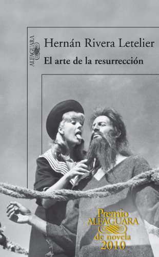 El arte de la resurrección (Hispánica, Band 2010) von ALFAGUARA