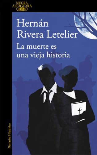 La muerte es una vieja historia / Death Is an Old Tale (Alfaguara Negra) von ALFAGUARA