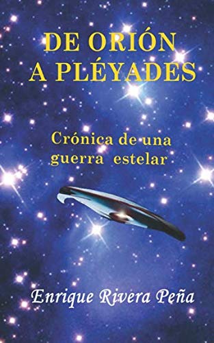 DE ORIÓN A PLÉYADES: Crónica de una guerra estelar von Independently published
