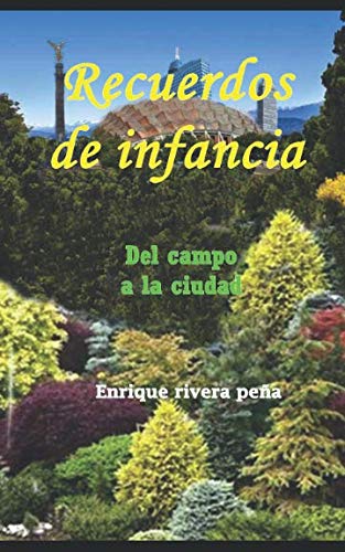 Recuerdos de infancia: Del campo a la ciudad