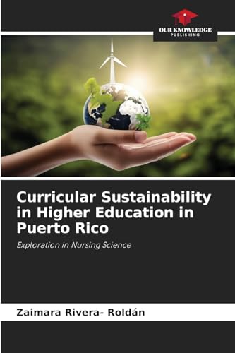 Curricular Sustainability in Higher Education in Puerto Rico: Exploration in Nursing Science