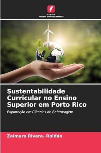 Sustentabilidade Curricular no Ensino Superior em Porto Rico: Exploração em Ciências de Enfermagem