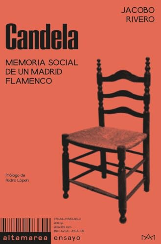 Candela: Memoria social de un Madrid flamenco (Ensayo, Band 45) von Altamarea Edición de Libros SL
