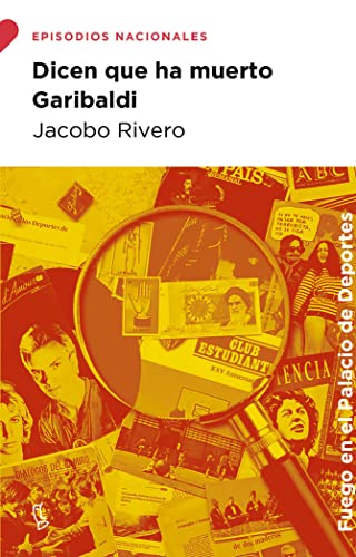 Dicen que ha muerto Garibaldi (Episodios Nacionales) von Lengua de trapo.