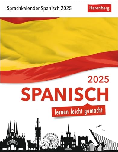 Spanisch Sprachkalender 2025 - Spanisch lernen leicht gemacht - Tagesabreißkalender: Tageskalender zum Abreißen mit kurzen Spanischlektionen. ... in 10 min. täglich (Sprachkalender Harenberg) von Harenberg