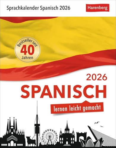 Spanisch Sprachkalender 2026 - Spanisch lernen leicht gemacht - Tagesabreißkalender: Tageskalender zum Abreißen mit kurzen Spanischlektionen. ... in 10 min. täglich (Sprachkalender Harenberg) von Harenberg