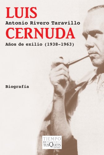 Luis Cernuda : años de exilio, 1938-1963 (Tiempo de Memoria, Band 2) von Tusquets Editores S.A.