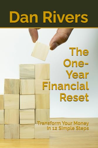 The One-Year Financial Reset: Transform Your Money in 12 Simple Steps von Independently published
