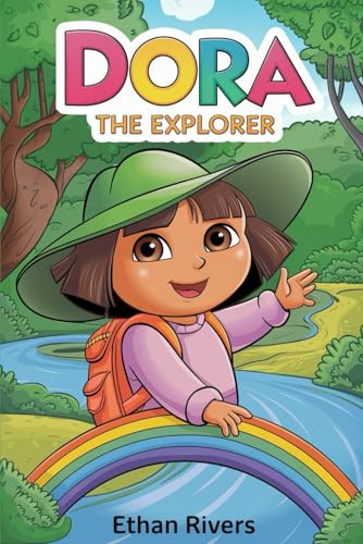 The Unforgettable Story of DORA THE EXPLORER von Independently published