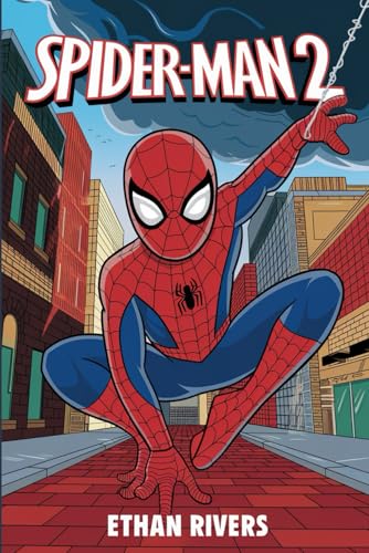 The Unforgettable Story of SPIDER-MAN 2 The Unforgettable Story of SPIDER-MAN 2 von Independently published