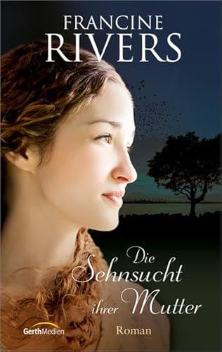 Die Sehnsucht ihrer Mutter: Roman. Die Sehnsucht ihrer Mutter: Roman.