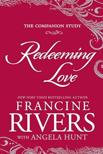 Redeeming Love: The Companion Study von Multnomah