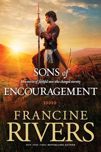 Sons of Encouragement: Five Stories of Faithful Men Who Changed Eternity von Tyndale House Publishers