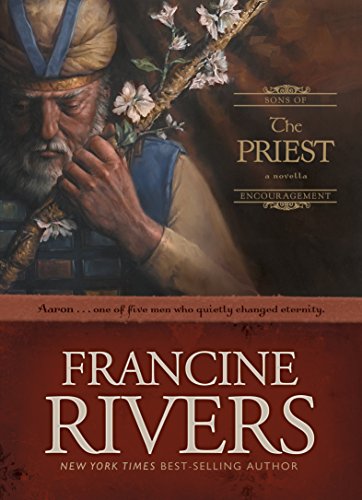 The Priest: Aaron: A Novella (Sons of Encouragement, 1, Band 1)