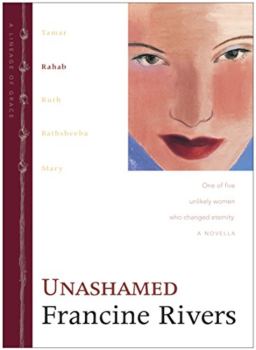 Unashamed (Lineage of Grace, 2)