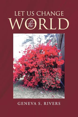 Let Us Change the World von Page Publishing