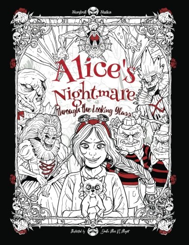 Alice's Nightmare - Through the Looking Glass: Adult Coloring Book (Horror, Halloween, Adventures in Wonderland) von CreateSpace Independent Publishing Platform