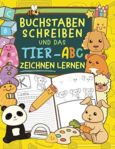 Buchstaben schreiben und das TIER-ABC zeichnen lernen: Detailvolle Bilder für junge Künstler - Spielerisch das ABC merken (Übungsheft für die Grundschule) von Independently published