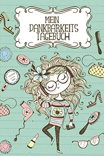 Mein Dankbarkeitstagebuch: Für Mädchen - Achtsamkeit für Jugendliche & Tweens - Geschenke für Teenager - Music Girl Mein Dankbarkeitstagebuch: Für Mädchen - Achtsamkeit für Jugendliche & Tweens - Geschenke für Teenager - Music Girl