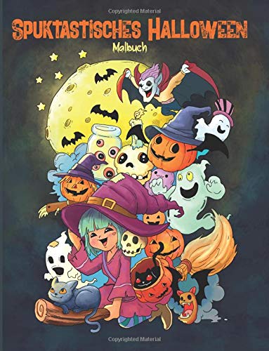 Spuktastisches Halloween — Malbuch: Ein Malbuch für Erwachsene und Kinder (Geschenke für Frauen, Jungen und Mädchen) von CreateSpace Independent Publishing Platform