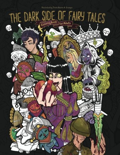 The Dark Side of Fairy Tales: Adult Coloring Book (Coloring Gifts for Adults, Women and Men)
